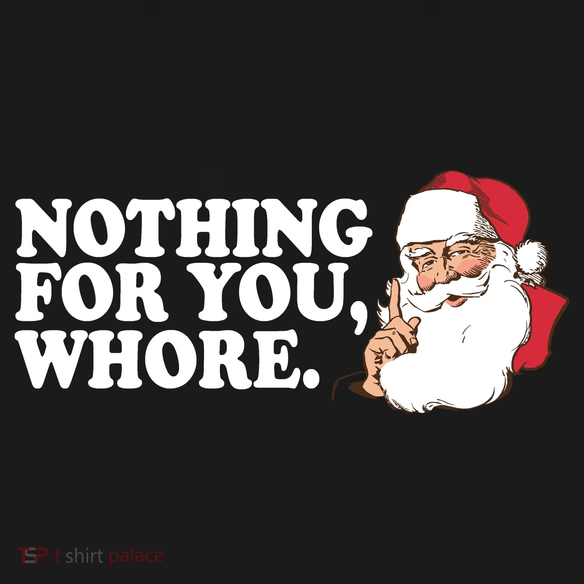 Nothing For You Whore X-Mas Naughty Santa Women's Tank Top