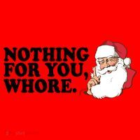 Nothing For You Whore X-Mas Naughty Santa Santa Hat thumb 1