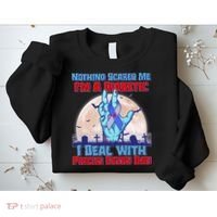 Nothing Scares Me I'm A Diabetic I Deal With Pricks Every Day Sweatshirt thumb 2