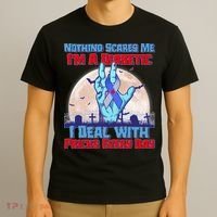 Nothing Scares Me I'm A Diabetic I Deal With Pricks Every Day T-Shirt thumb 3