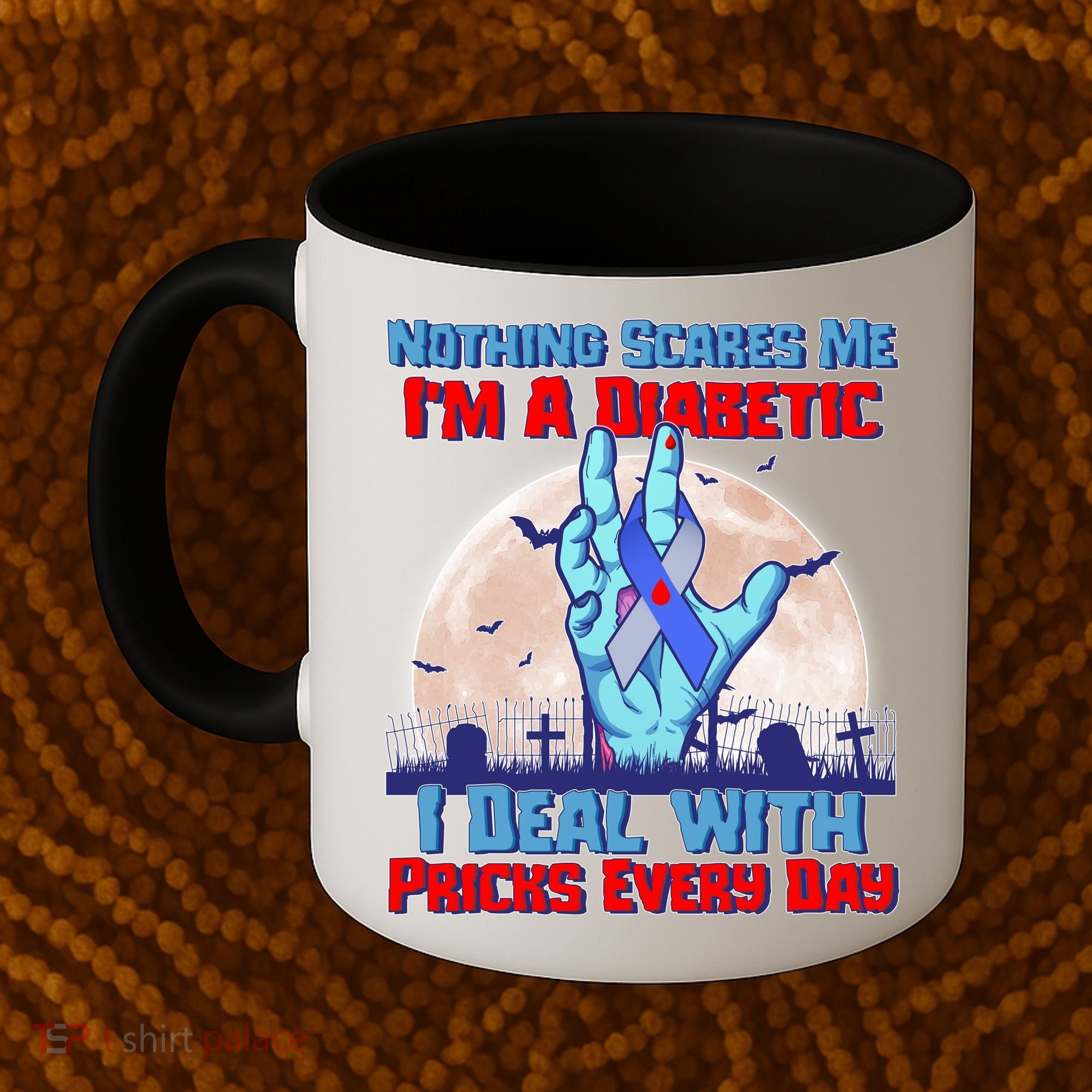 Nothing Scares Me I'm A Diabetic I Deal With Pricks Every Day Coffee Mug