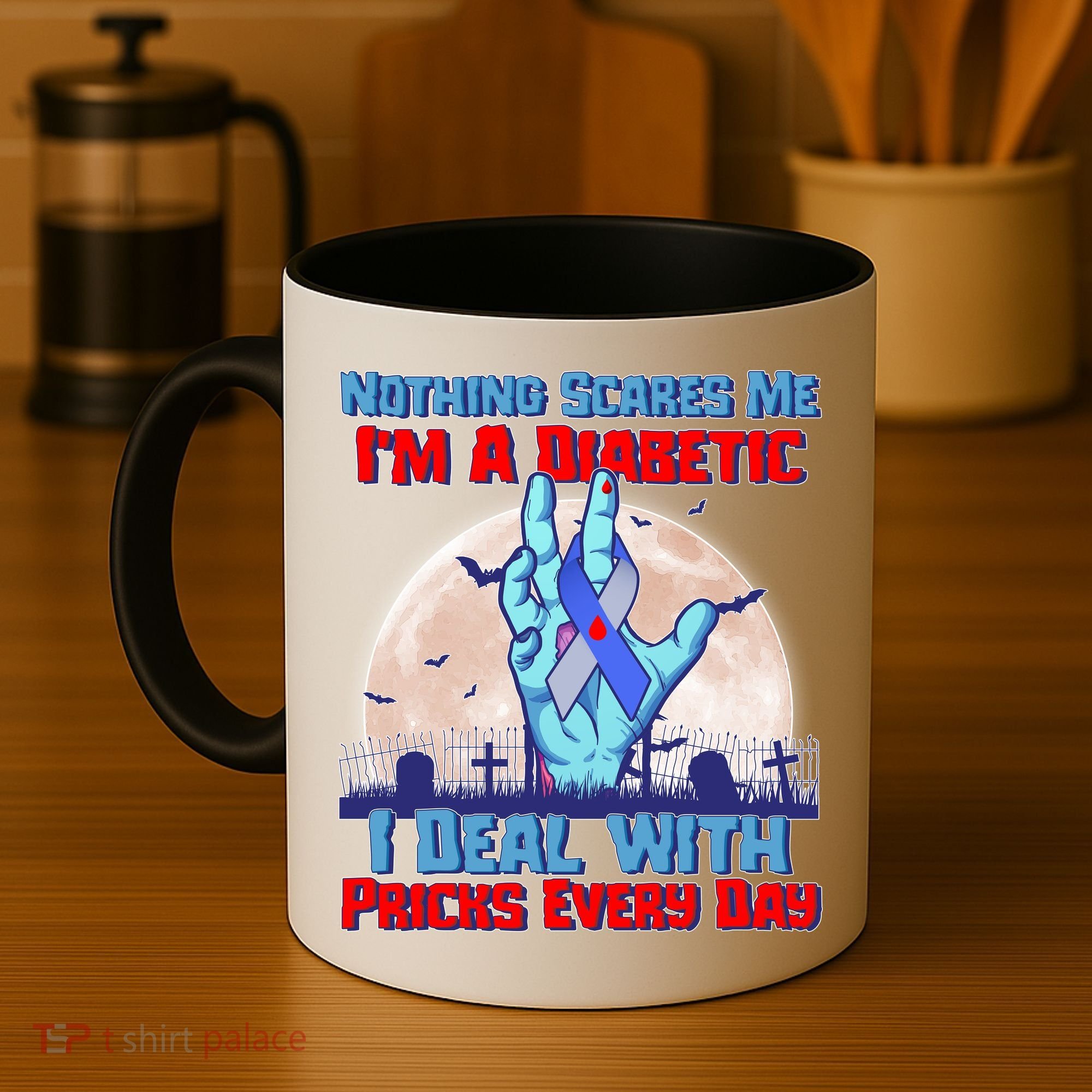 Nothing Scares Me I'm A Diabetic I Deal With Pricks Every Day Coffee Mug