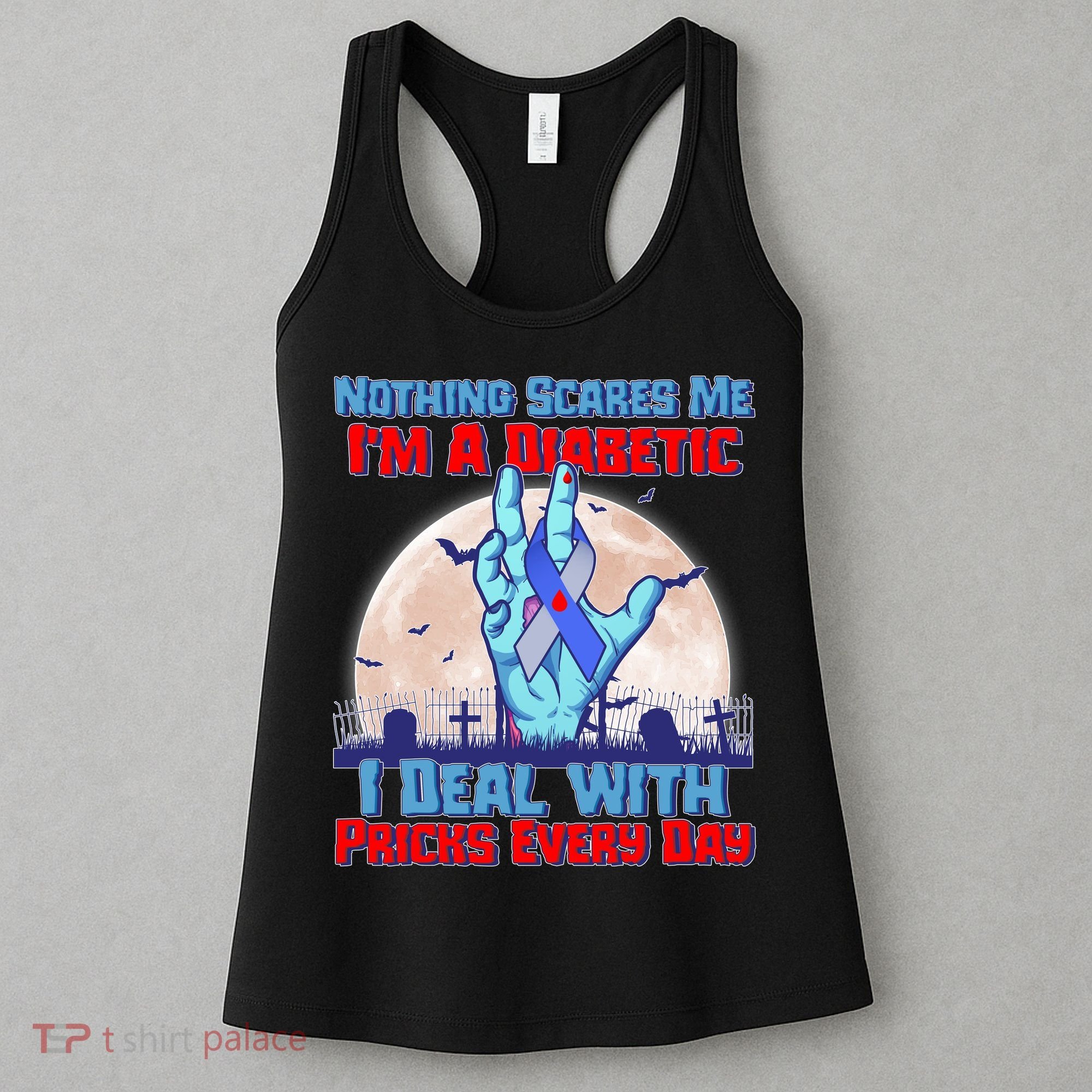 Nothing Scares Me I'm A Diabetic I Deal With Pricks Every Day Women's Tank Top