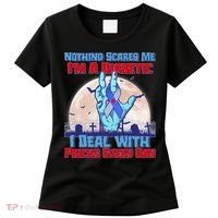Nothing Scares Me I'm A Diabetic I Deal With Pricks Every Day Women's T-Shirt thumb 0