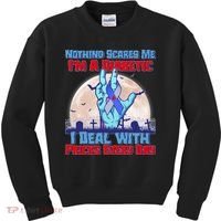 Nothing Scares Me I'm A Diabetic I Deal With Pricks Every Day Kids Sweatshirt thumb 0