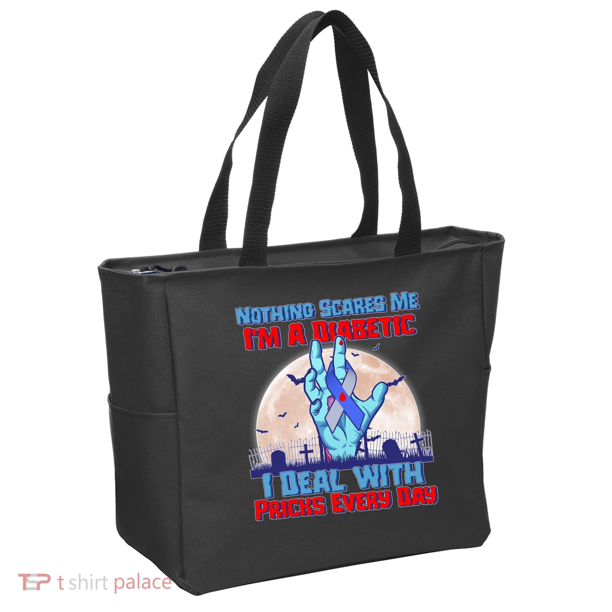 Nothing Scares Me I'm A Diabetic I Deal With Pricks Every Day Tote Bag
