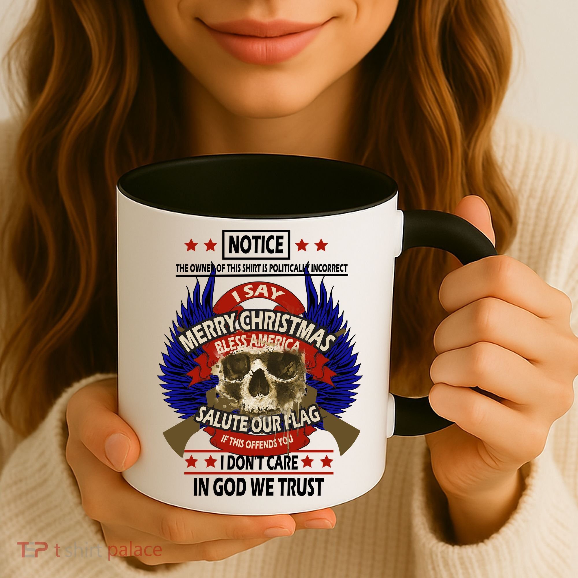 Notice The Owner Of This Shirt Is Politically Incorrect Coffee Mug