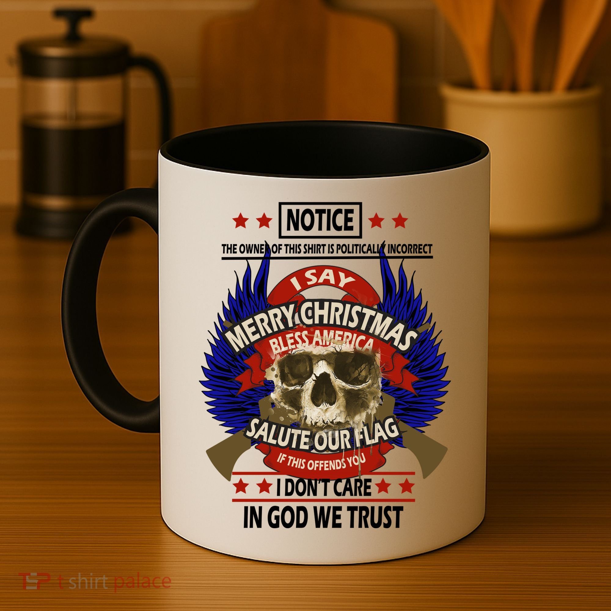 Notice The Owner Of This Shirt Is Politically Incorrect Coffee Mug