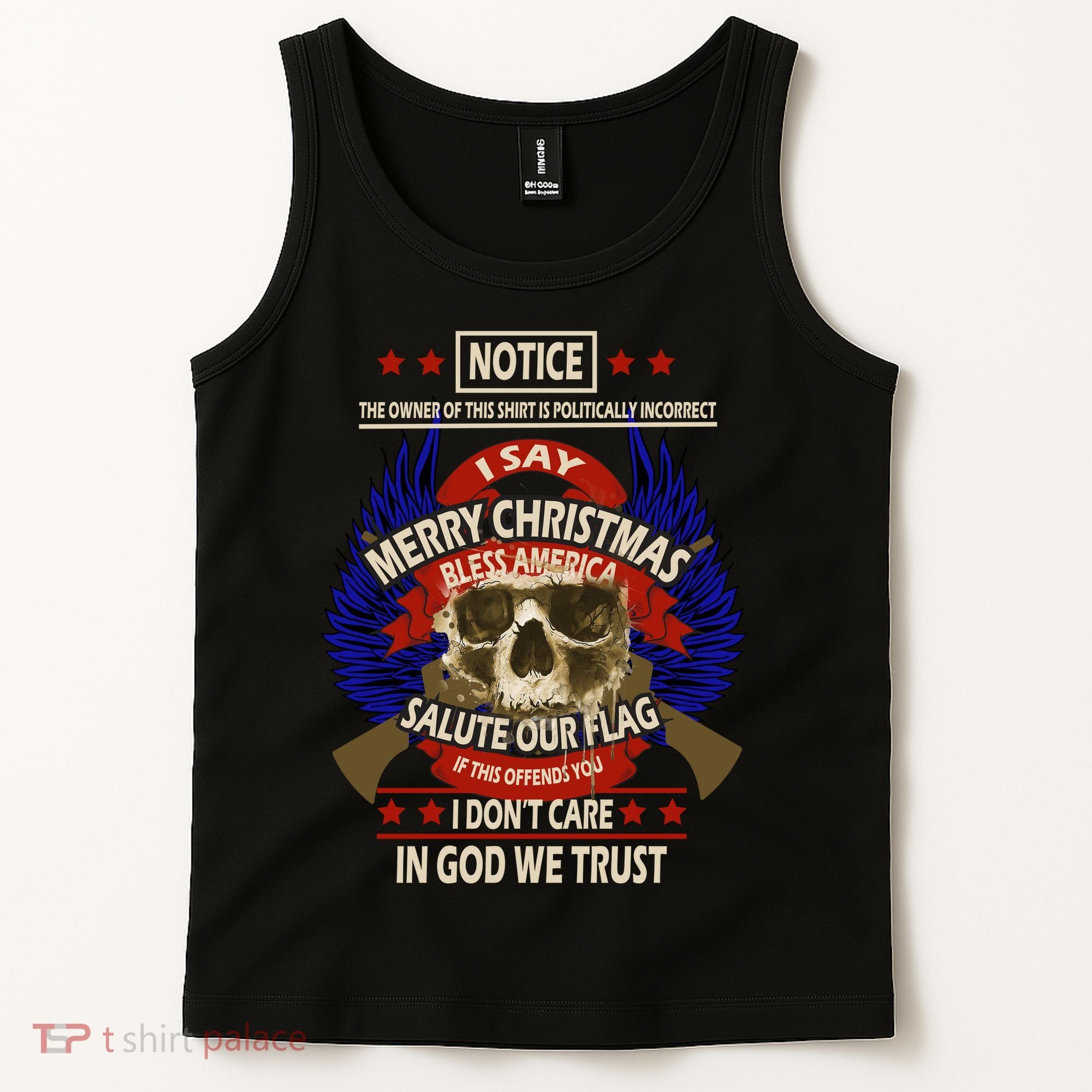 Notice The Owner Of This Shirt Is Politically Incorrect Tank Top