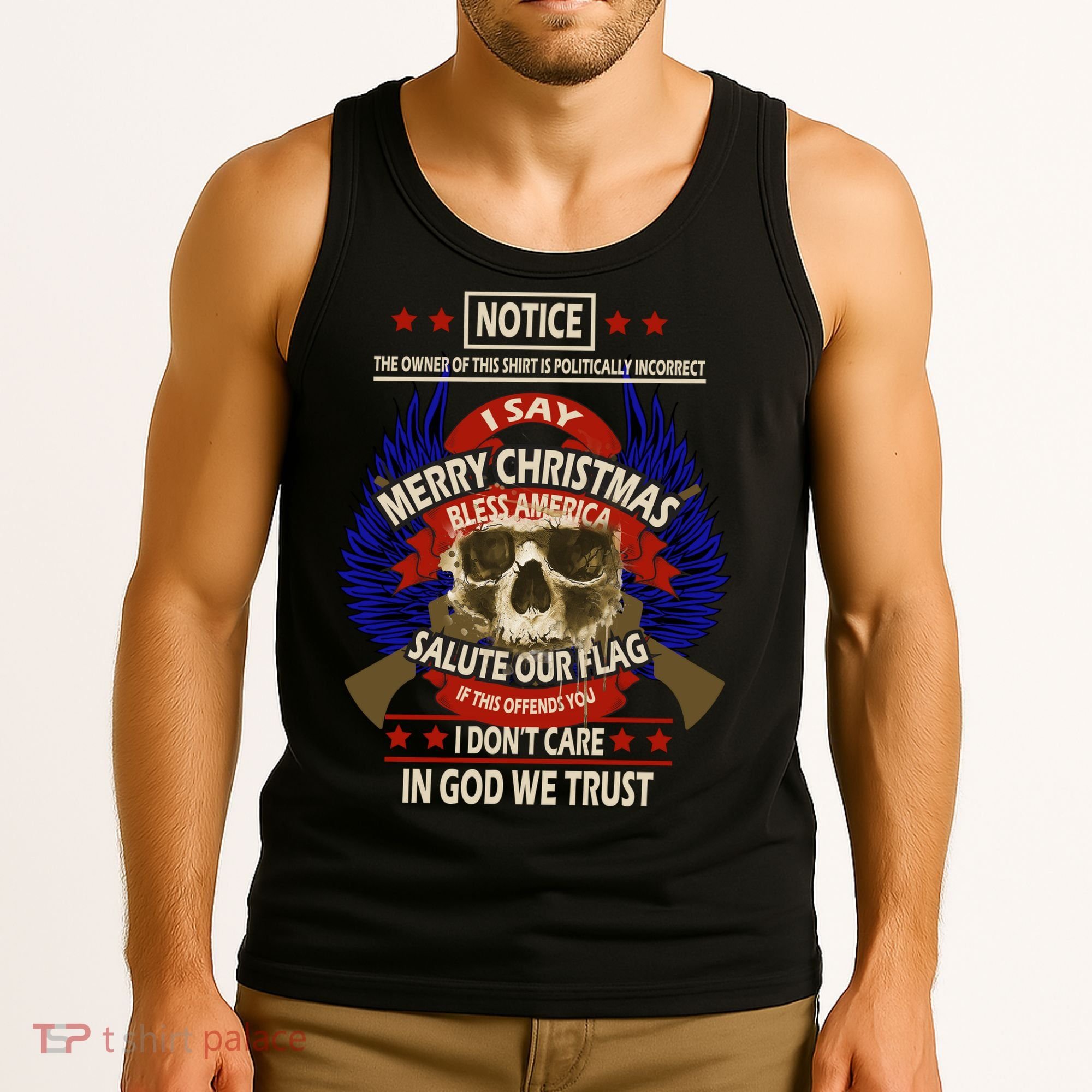 Notice The Owner Of This Shirt Is Politically Incorrect Tank Top