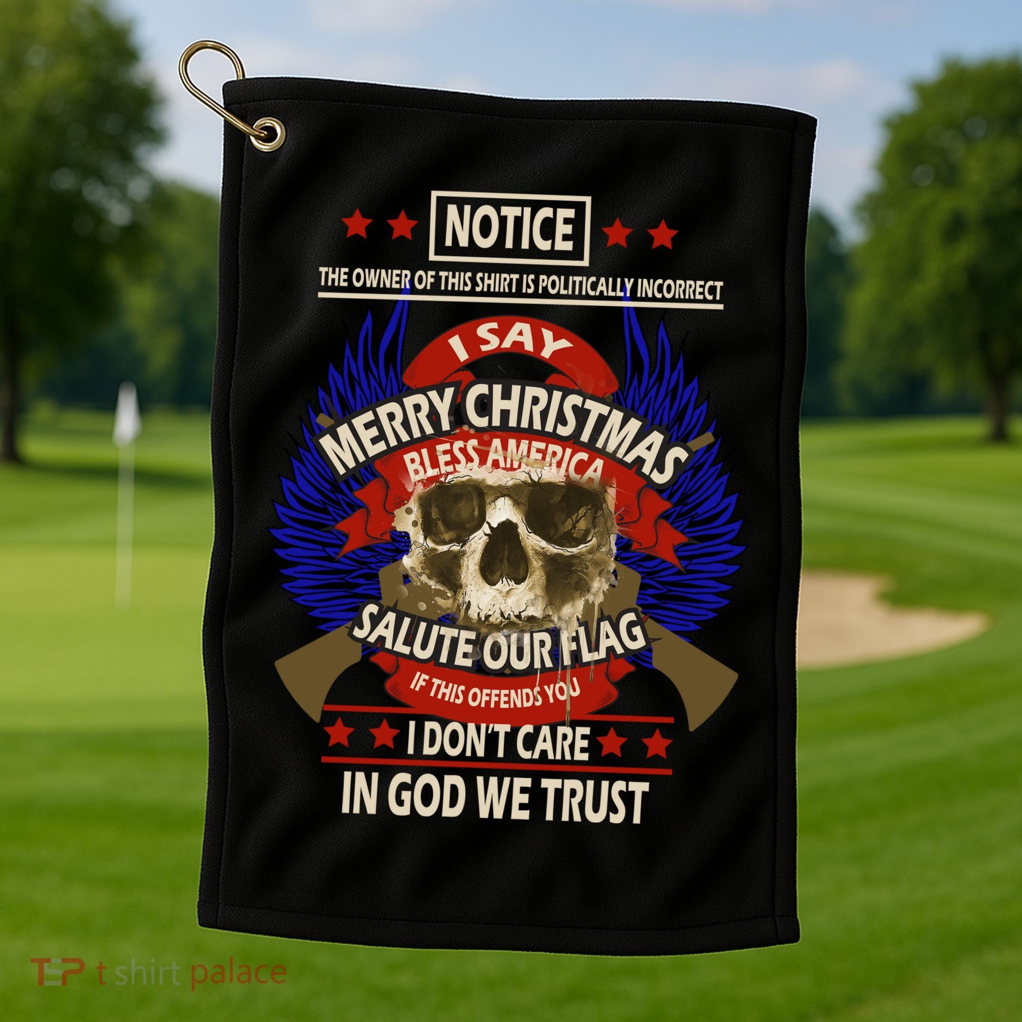 Notice The Owner Of This Shirt Is Politically Incorrect Golf Towel