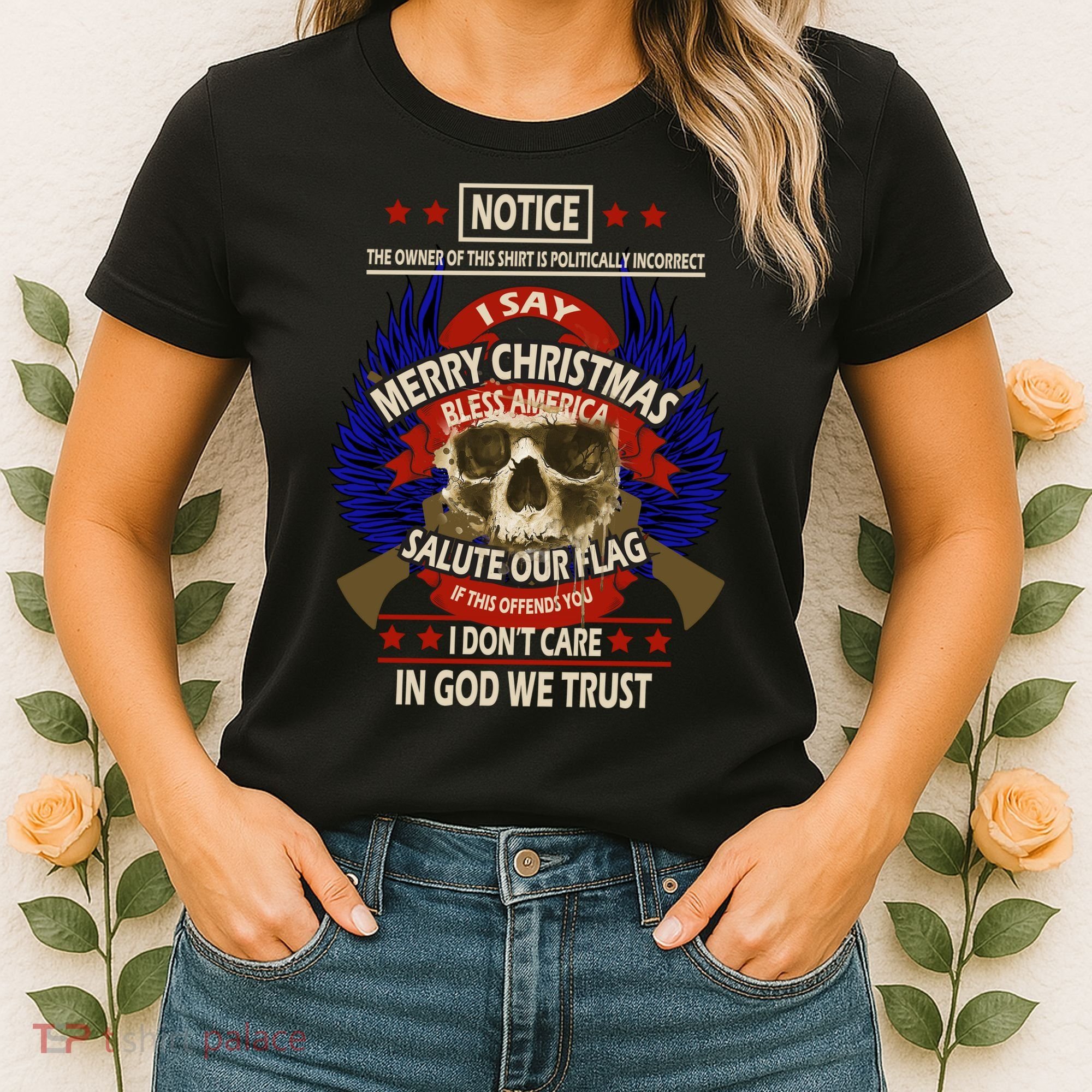 Notice The Owner Of This Shirt Is Politically Incorrect Women's T-Shirt