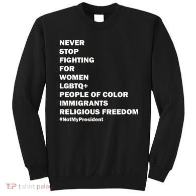 #NotMyPresident Not My President Quote Sweatshirt