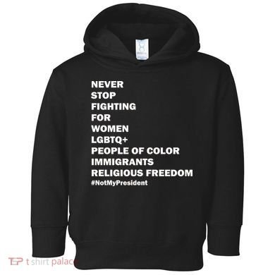 #NotMyPresident Not My President Quote Toddler Hoodie