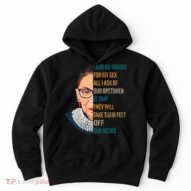 Notorious RBG Ask No Favors Quote Hoodie