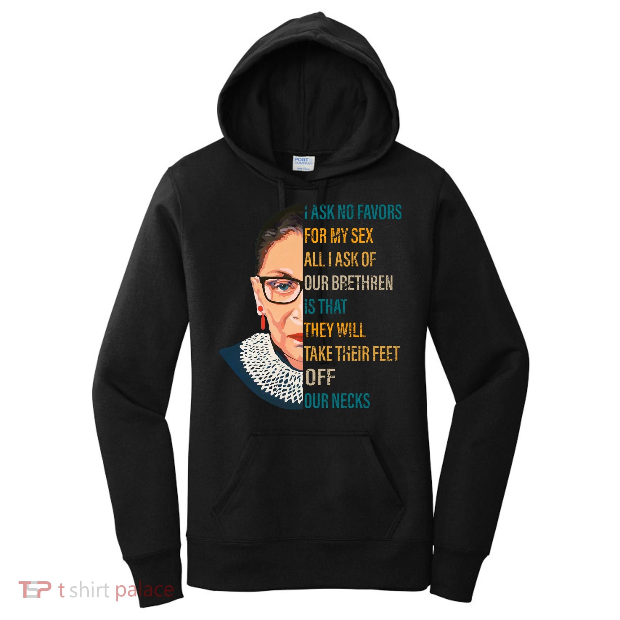 Notorious RBG Ask No Favors Quote Women's Hoodie