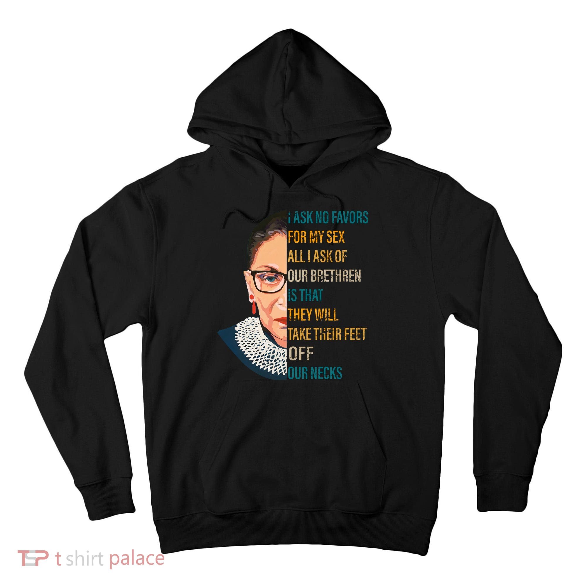 Notorious RBG Ask No Favors Quote Tall Hoodie