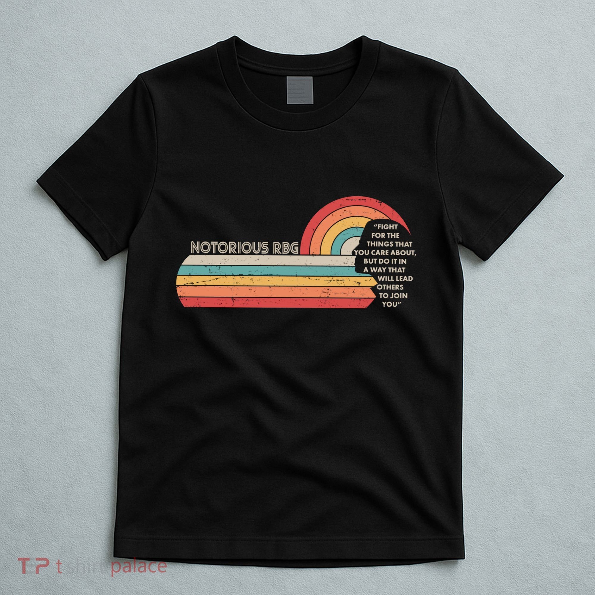 Notorious RBG Fight Quote Ruth Bader Ginsburg Tribute T-Shirt