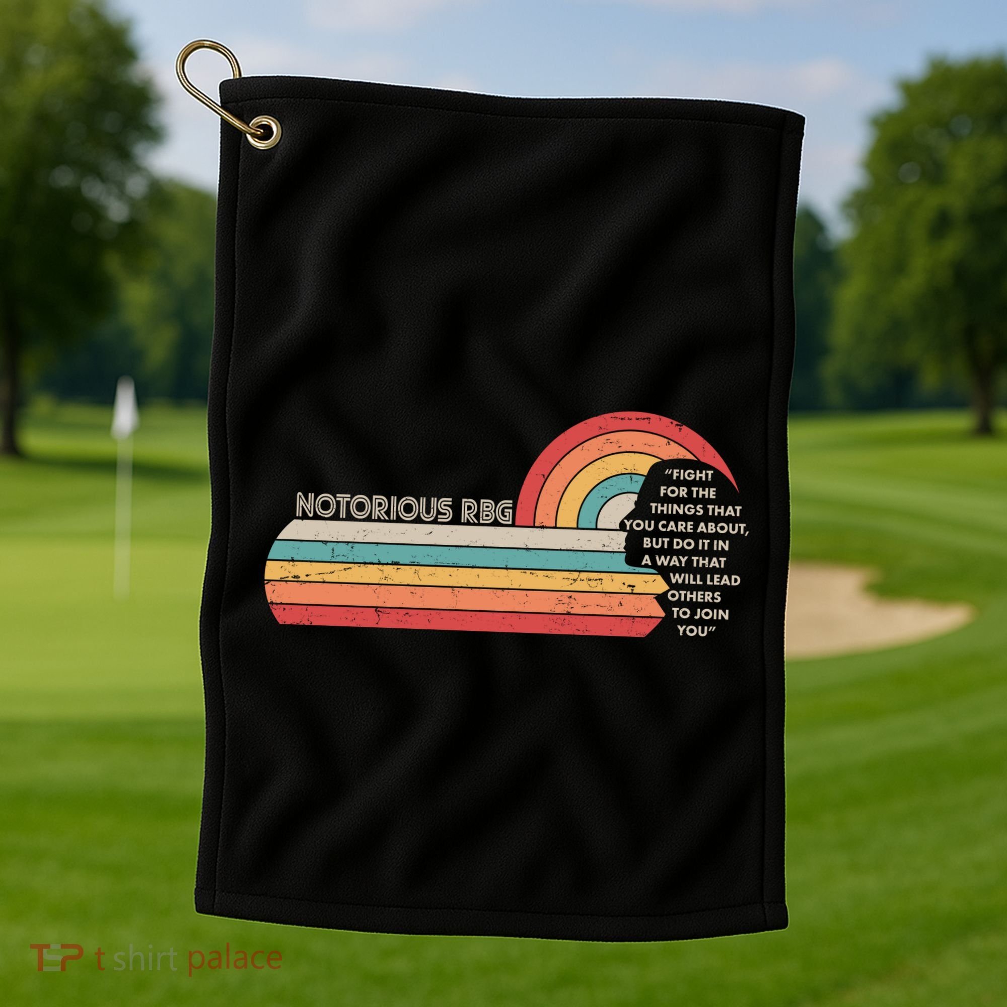 Notorious RBG Fight Quote Ruth Bader Ginsburg Tribute Golf Towel