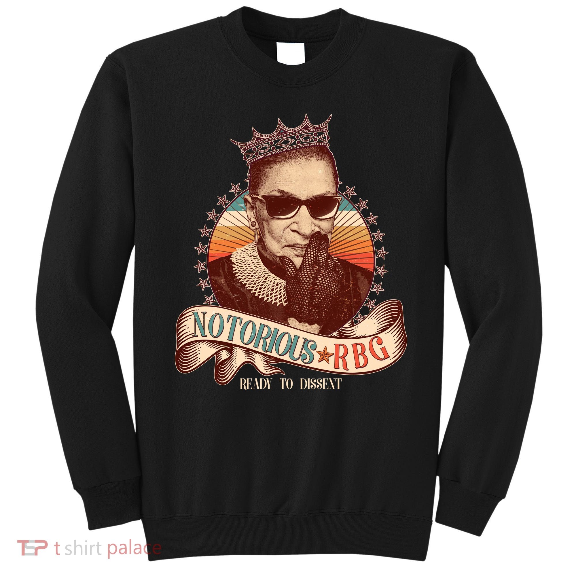 Notorious RBG Ready To Dissent Ruth Bader Ginsburg Sweatshirt