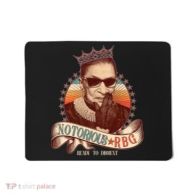 Notorious RBG Ready To Dissent Ruth Bader Ginsburg Mousepad