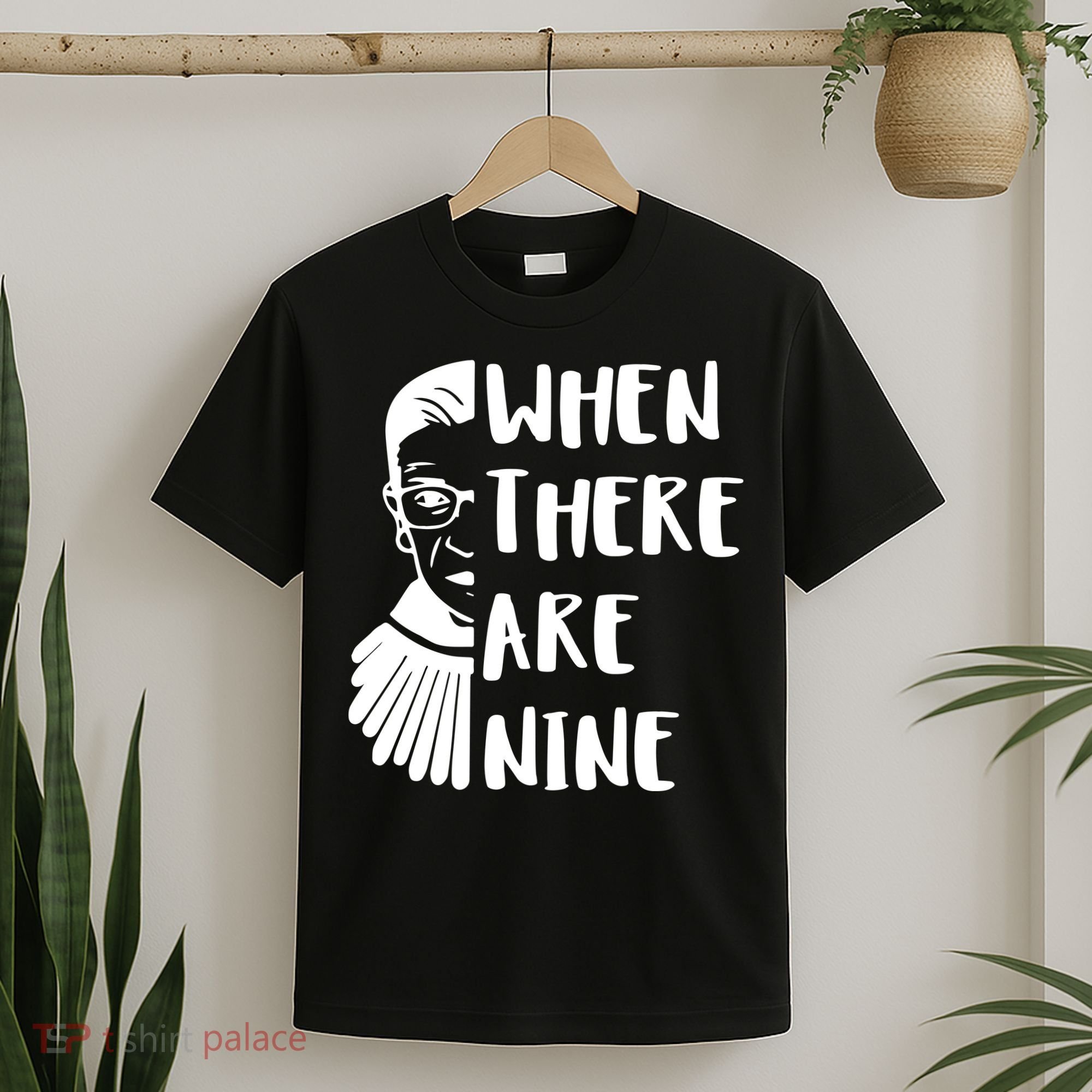 Notorious RBG When There Are Nine T-Shirt