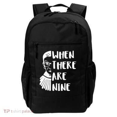 Notorious RBG When There Are Nine Backpack
