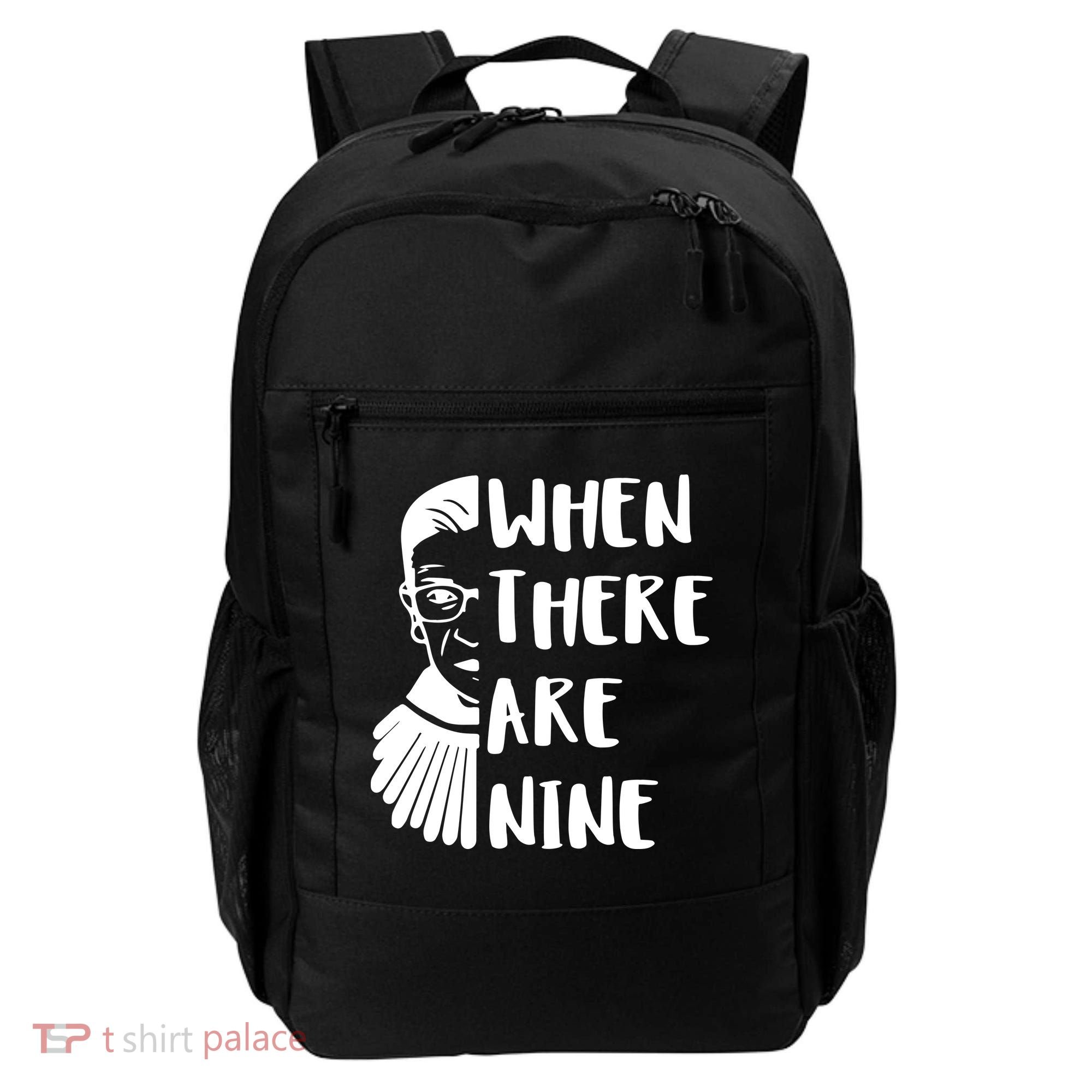 Notorious RBG When There Are Nine Backpack