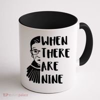 Notorious RBG When There Are Nine Coffee Mug thumb 1