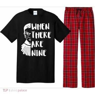 Notorious RBG When There Are Nine Pajama Set