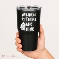 Notorious RBG When There Are Nine Tumbler thumb 2
