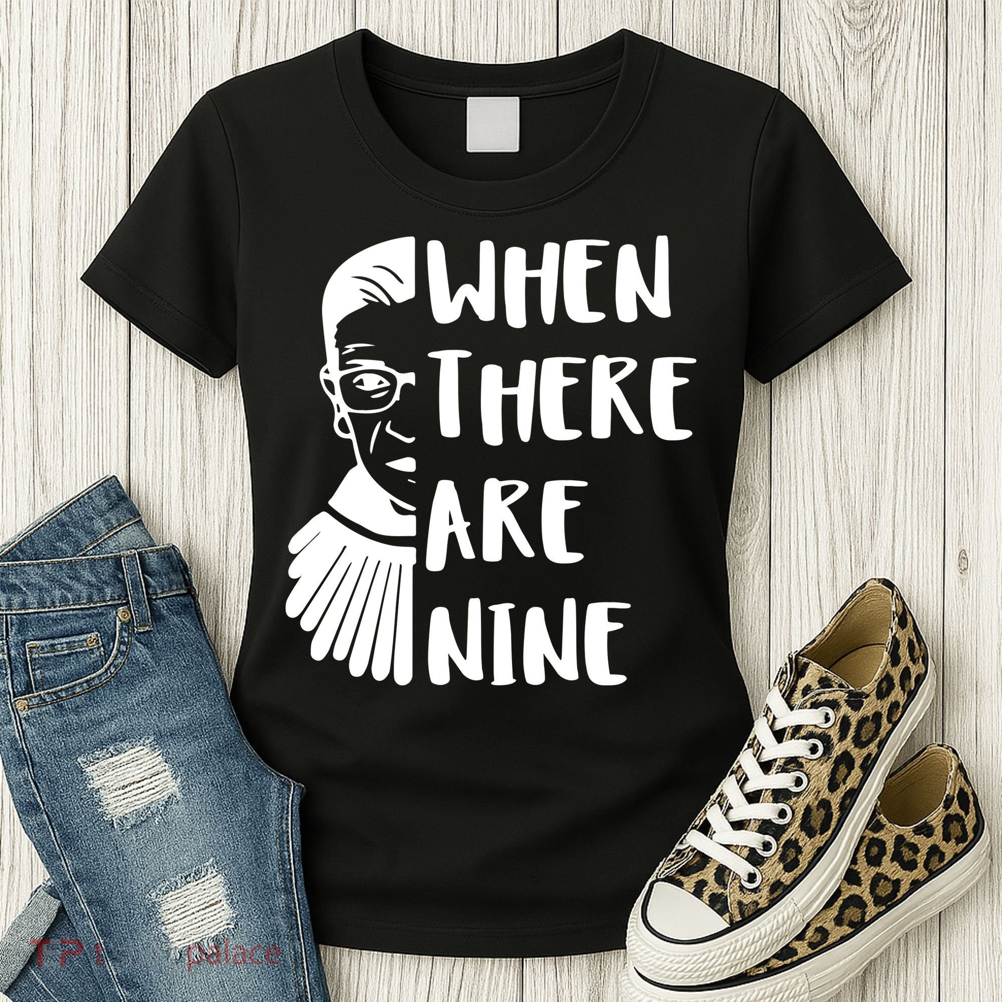 Notorious RBG When There Are Nine Women's T-Shirt
