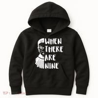 Notorious RBG When There Are Nine Kids Hoodie thumb 0