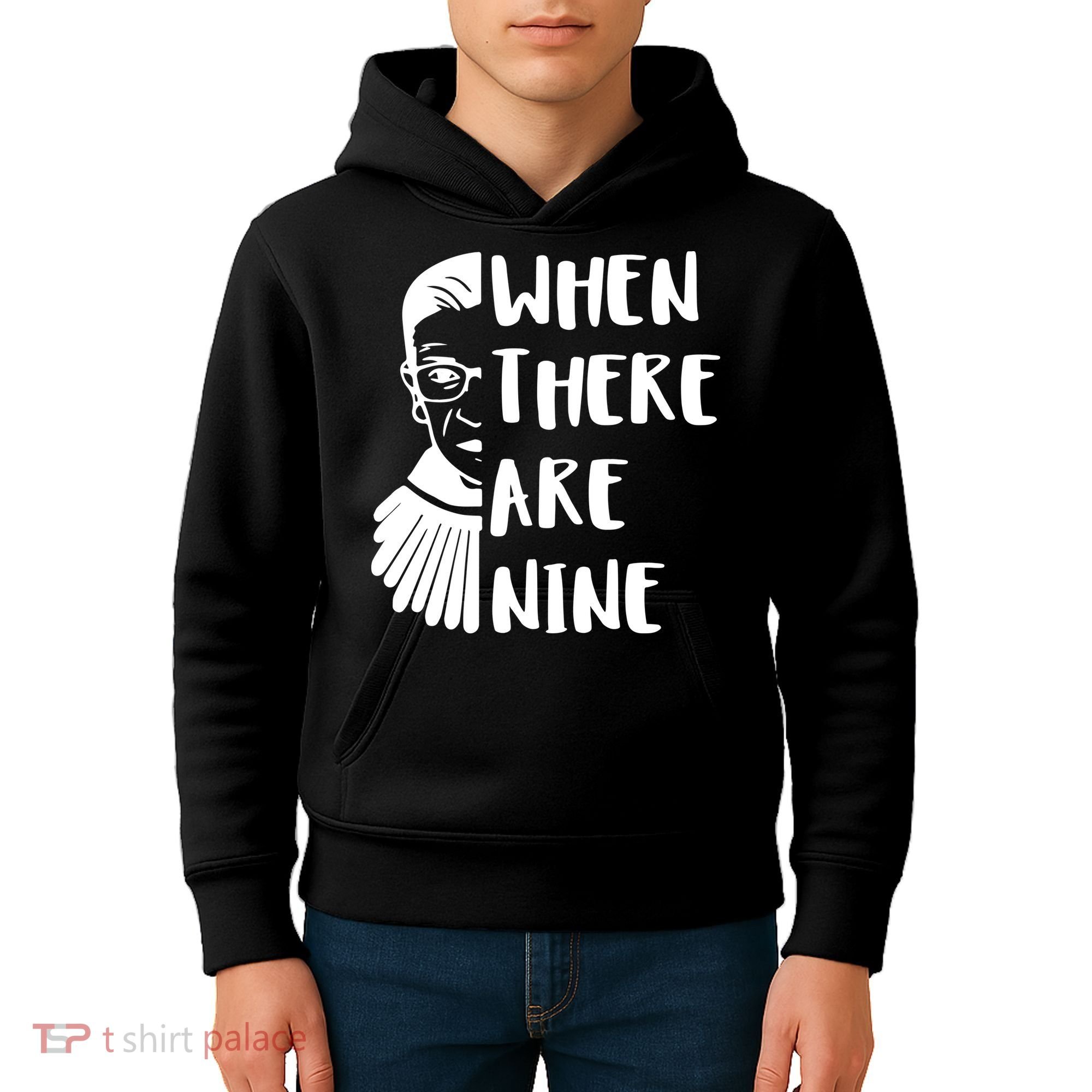 Notorious RBG When There Are Nine Kids Hoodie