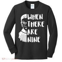 Notorious RBG When There Are Nine Kids Long Sleeve Shirt thumb 0