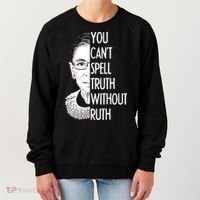 Notorious RBG You Can't Spell Truth without Ruth Women's Sweatshirt thumb 0