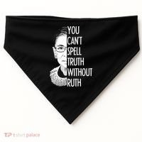 Notorious RBG You Can't Spell Truth without Ruth USA-Made Doggie Bandana thumb 0