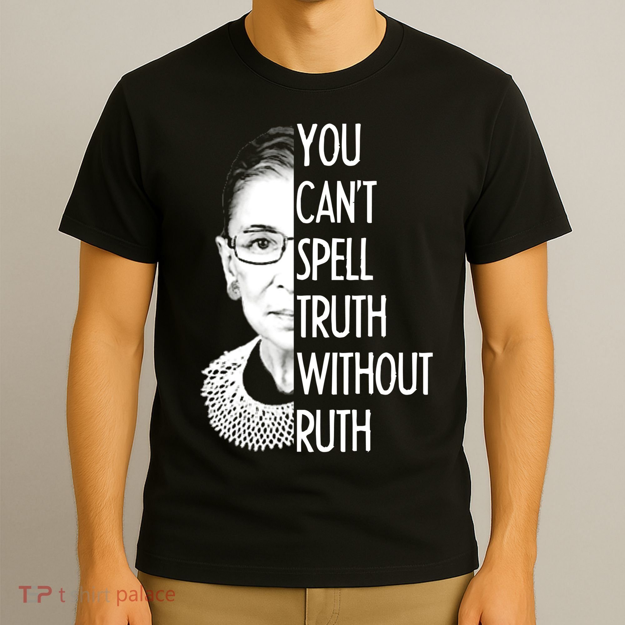 Notorious RBG You Can't Spell Truth without Ruth T-Shirt