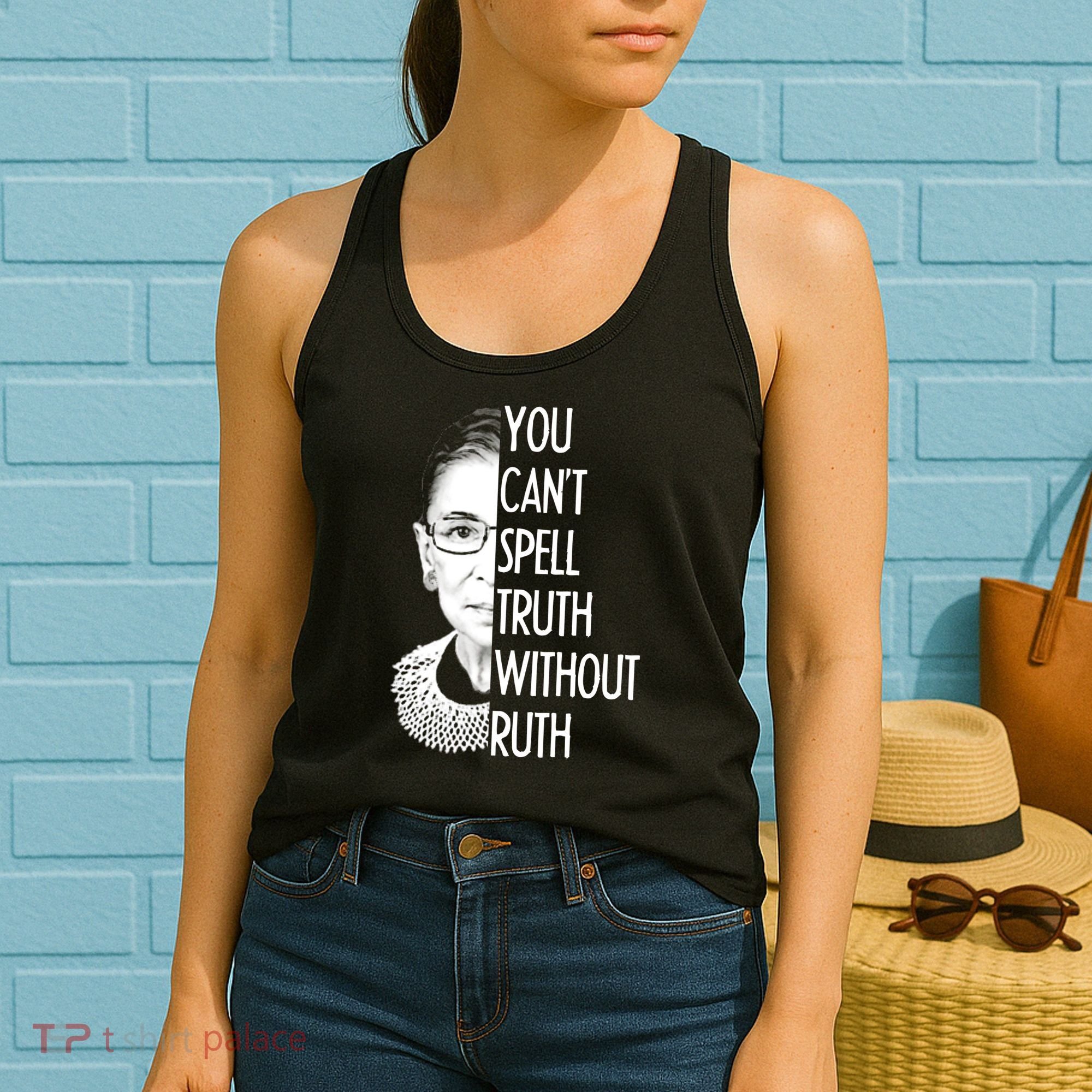Notorious RBG You Can't Spell Truth without Ruth Women's Tank Top
