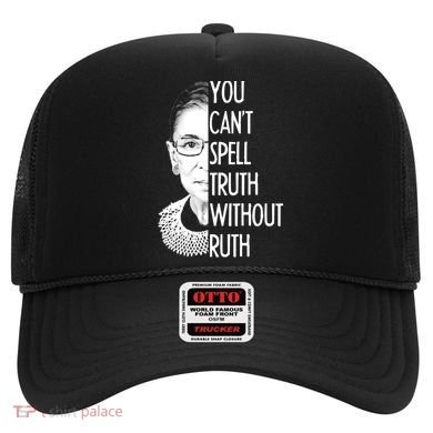 Notorious RBG You Can't Spell Truth without Ruth Hat