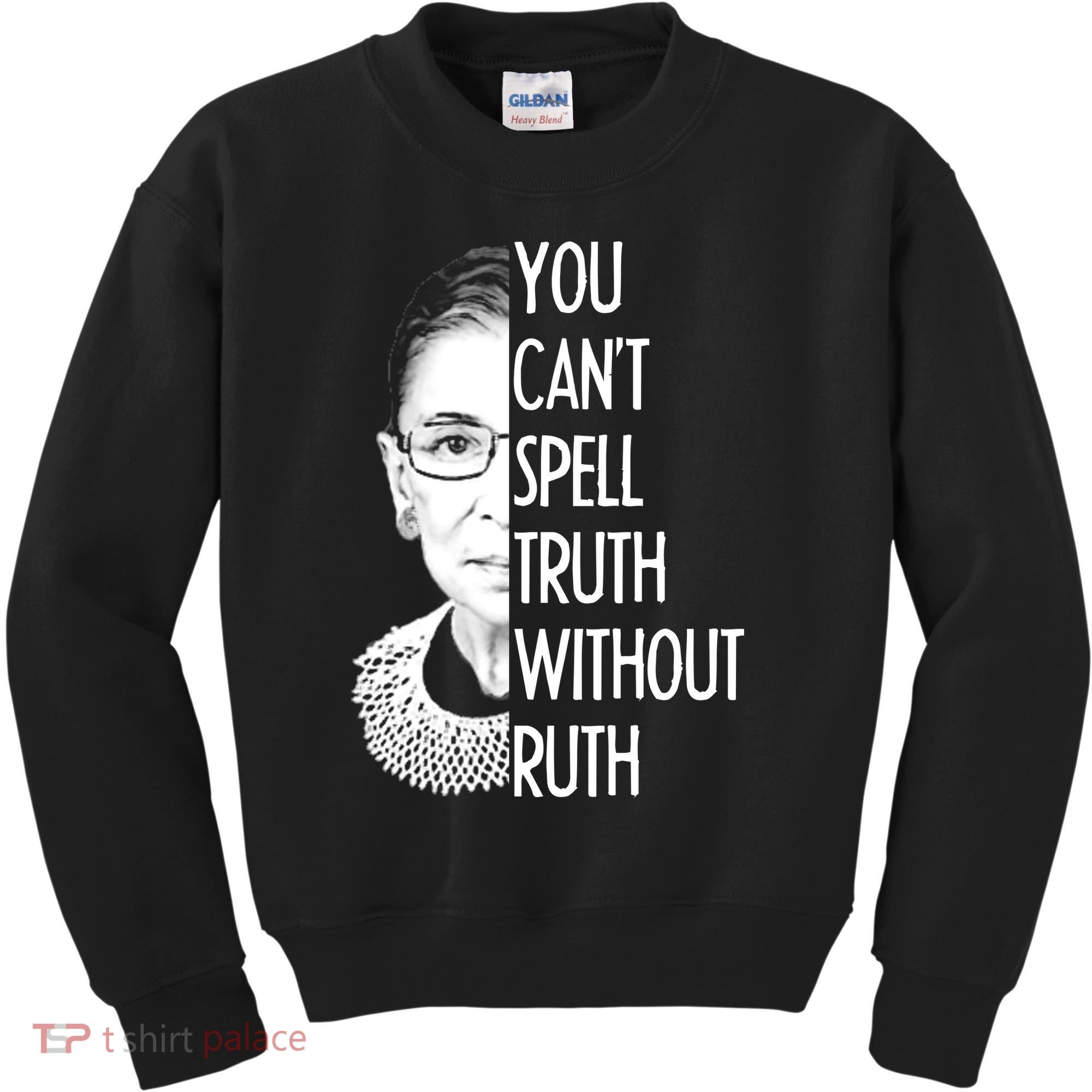 Notorious RBG You Can't Spell Truth without Ruth Kids Sweatshirt