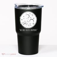 No One Visits Anymore Moon Space Tumbler thumb 0