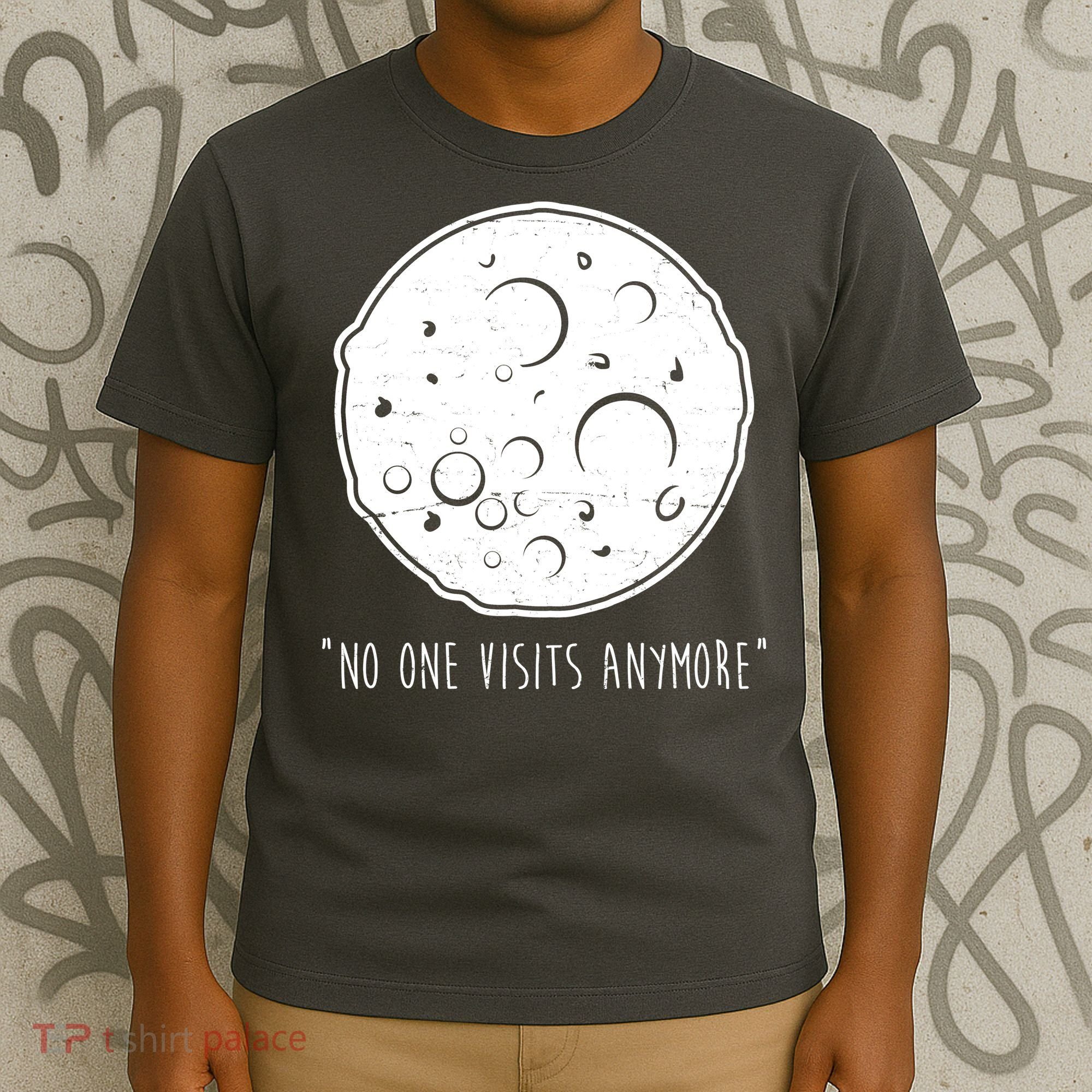 No One Visits Anymore Moon Space T-Shirt