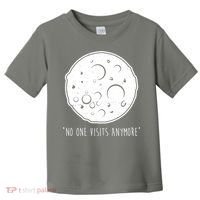 No One Visits Anymore Moon Space Toddler T-Shirt thumb 0