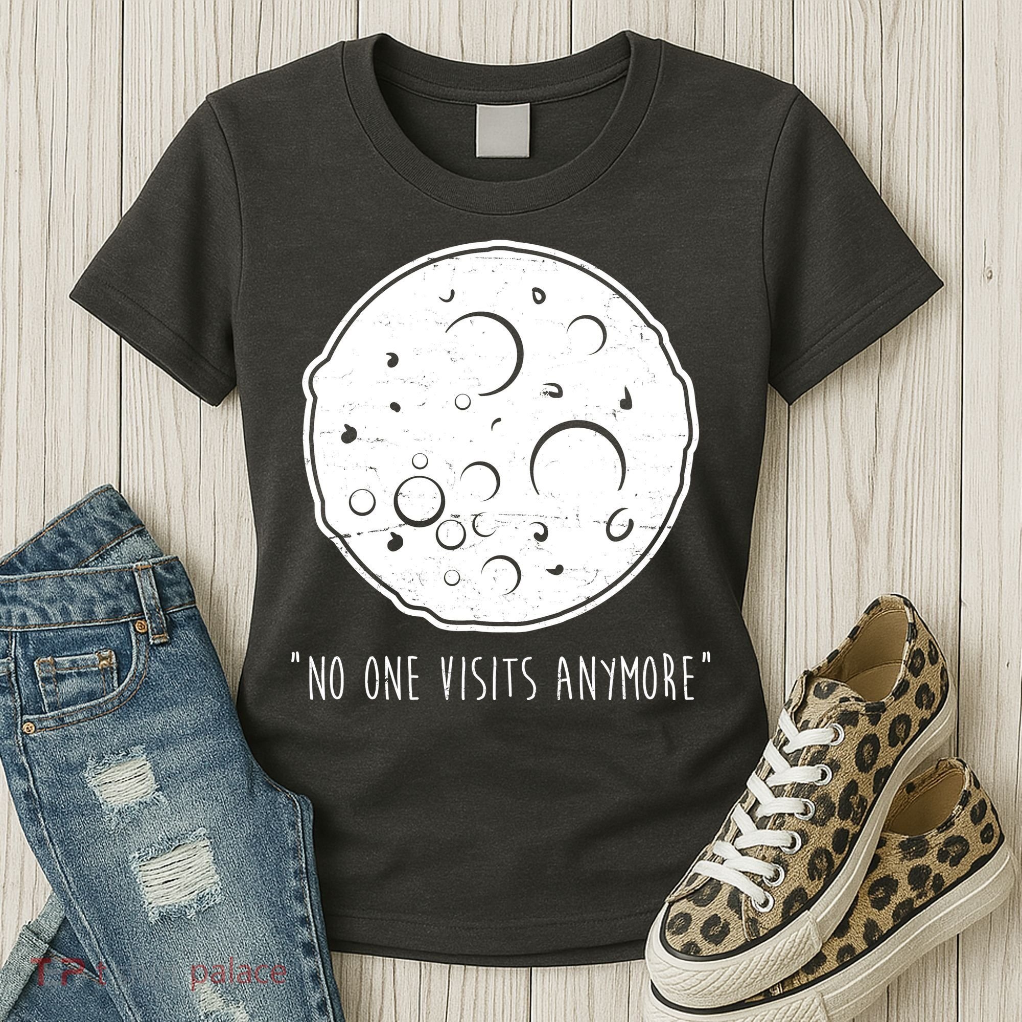 No One Visits Anymore Moon Space Women's T-Shirt