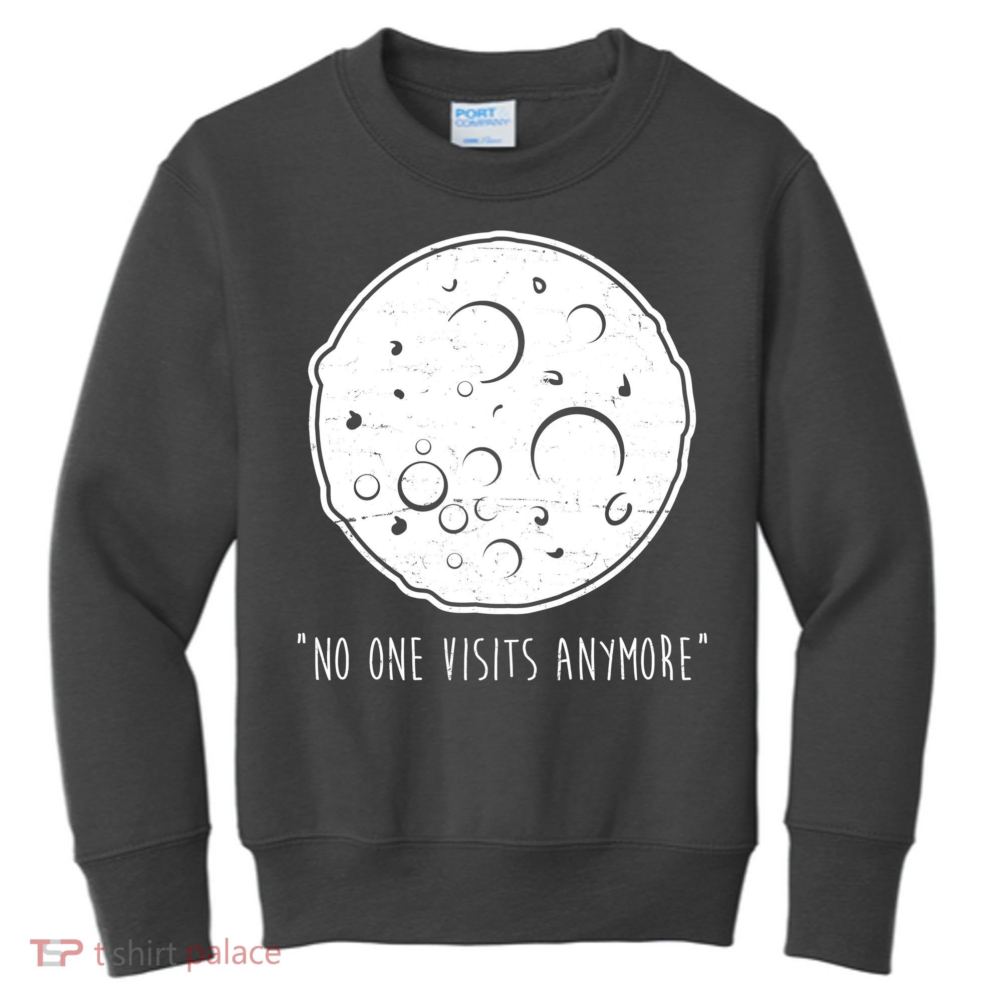 No One Visits Anymore Moon Space Kids Sweatshirt
