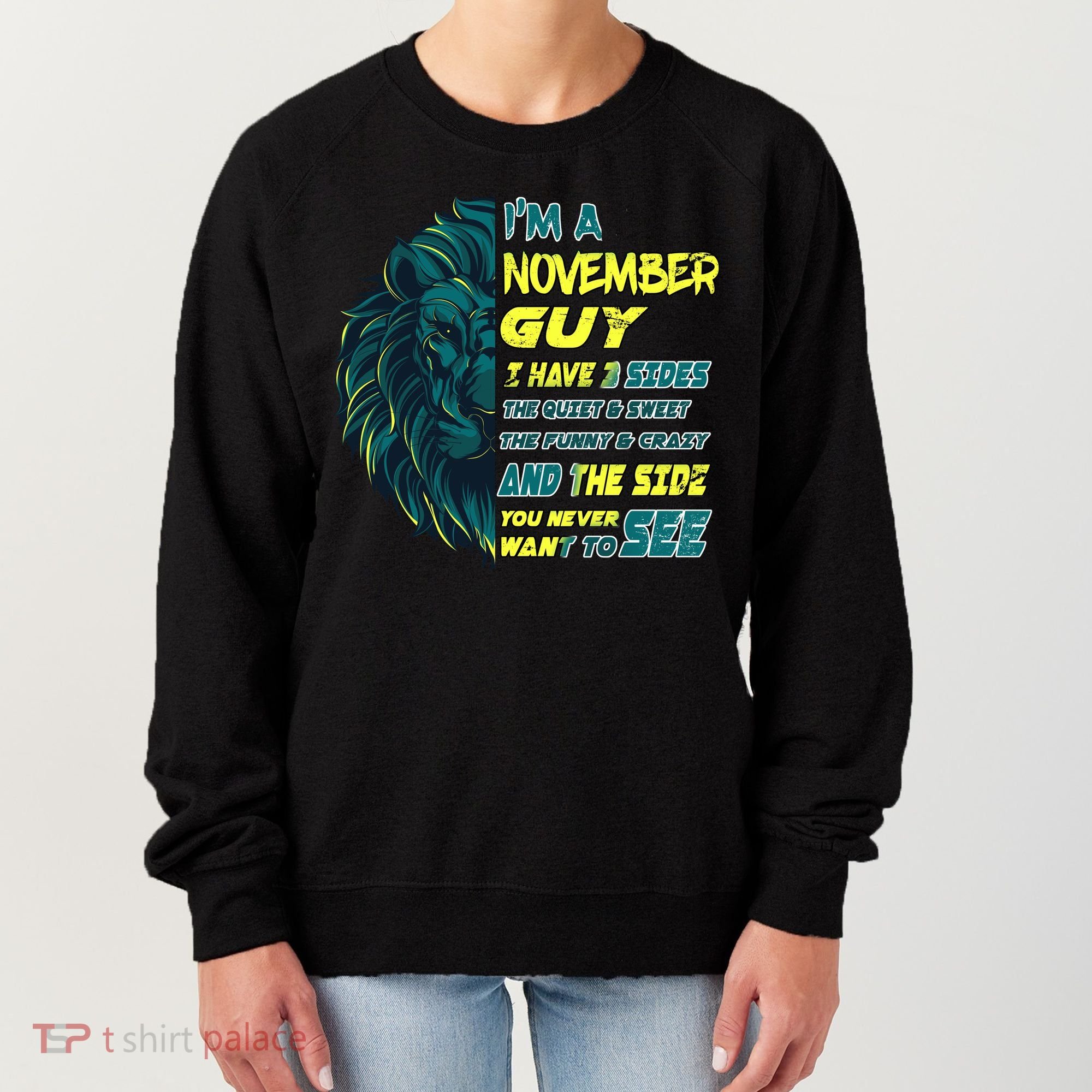 November Birthday Guy Has 3 Sides Sweet Funny Crazy  Women's Sweatshirt