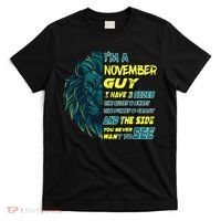 November Birthday Guy Has 3 Sides Sweet Funny Crazy  T-Shirt thumb 0
