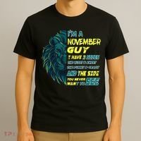 November Birthday Guy Has 3 Sides Sweet Funny Crazy  T-Shirt thumb 3