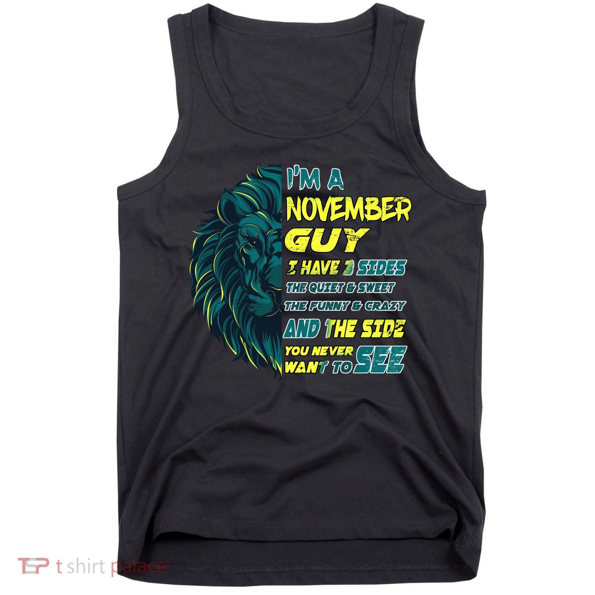 November Birthday Guy Has 3 Sides Sweet Funny Crazy  Tank Top